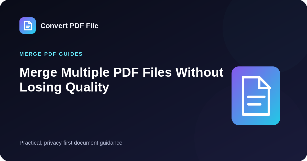 Merge Multiple PDF Files Without Losing Quality guide by Convert PDF File