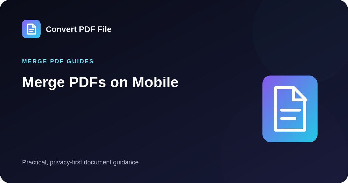 Merge PDFs on Mobile guide by Convert PDF File